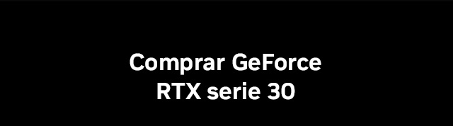 Compra GeForce RTX serie 30