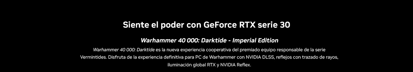 Siente el poder con GeForce RTX serie 30