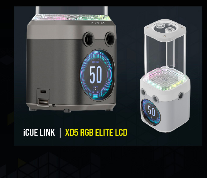 Corsair iCUE, XD5 RGB ELITE LCD