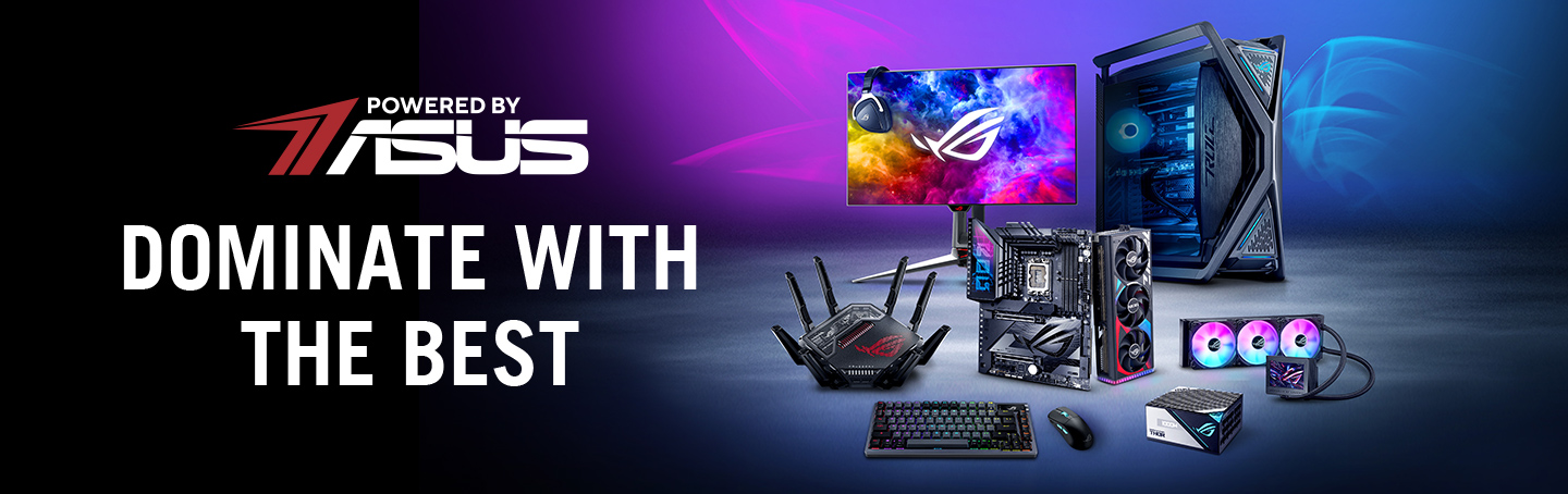 Powered By ASUS, dominate with the best